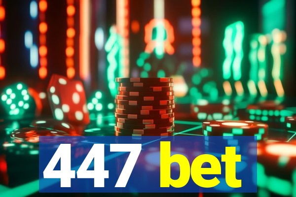 447 bet